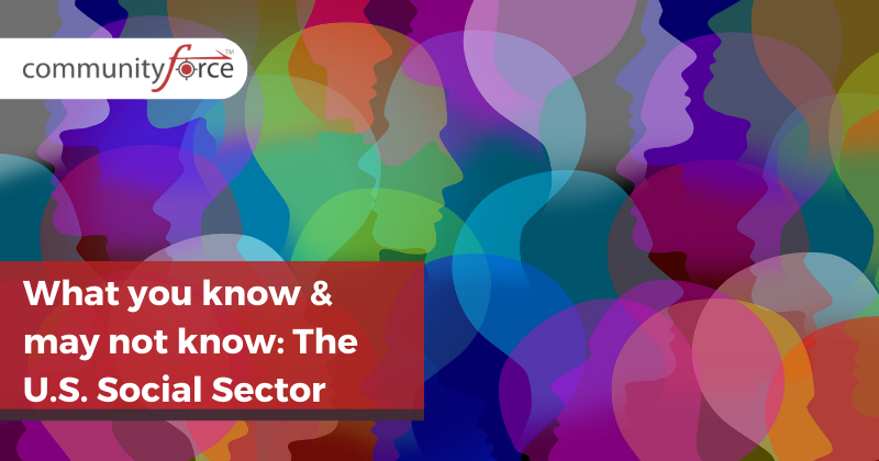 What You Know & May Not Know: The U.S. Social Sector