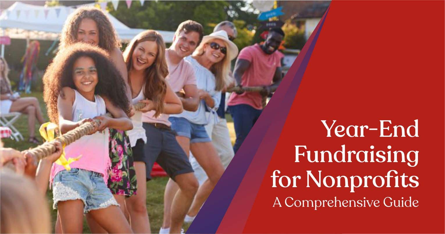 Year-End Fundraising for Nonprofits: A Comprehensive Guide