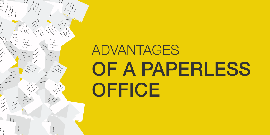 Advantages of a Paperless Office